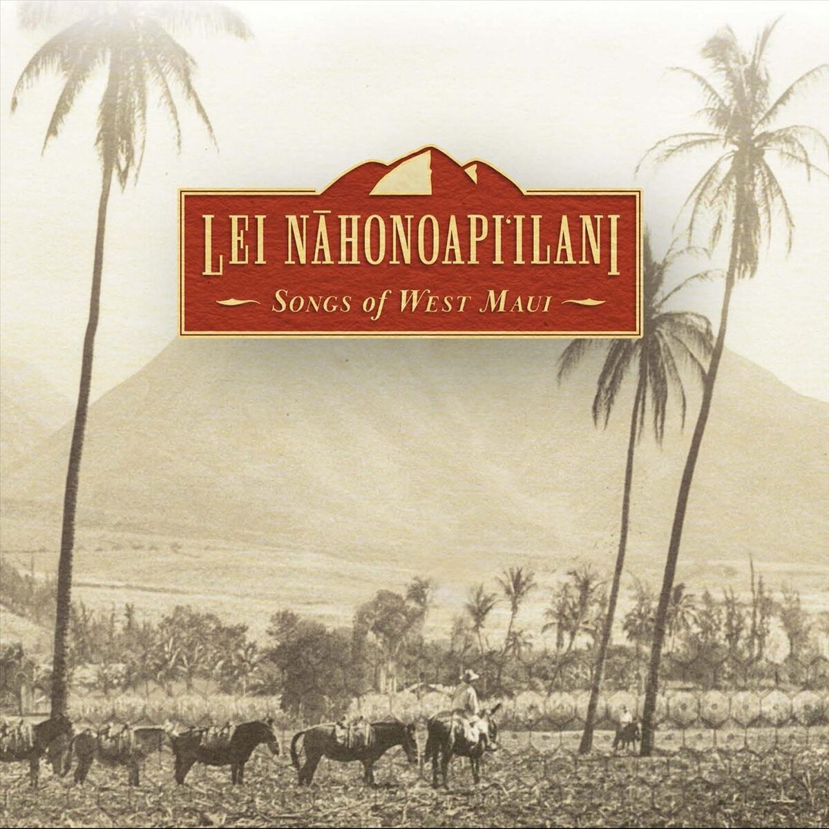 Album cover of Lei Nahonoapi`ilani: Songs of West Maui