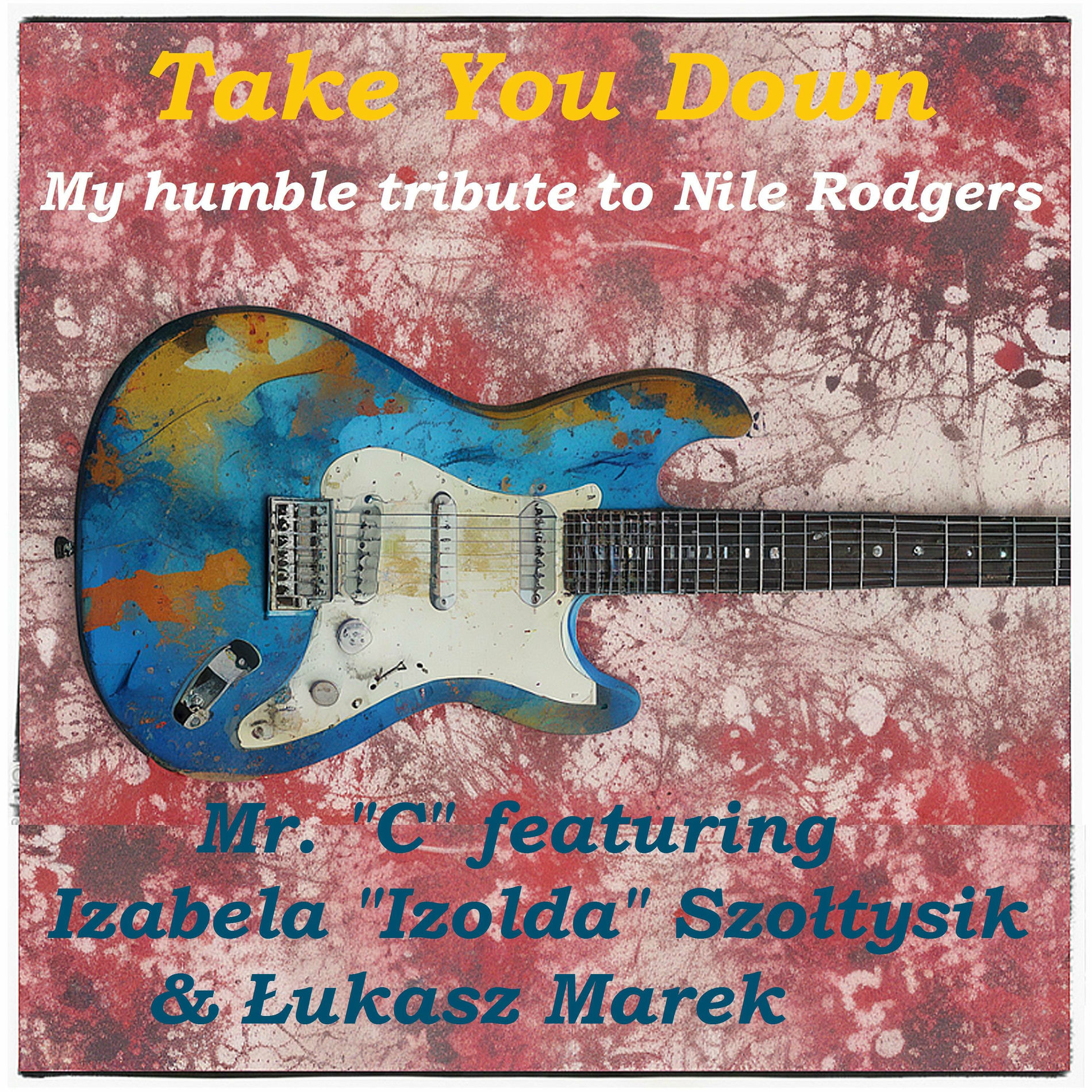 Album cover of Take you down (My humble tribute to Nile Rodgers) (feat. Iza 