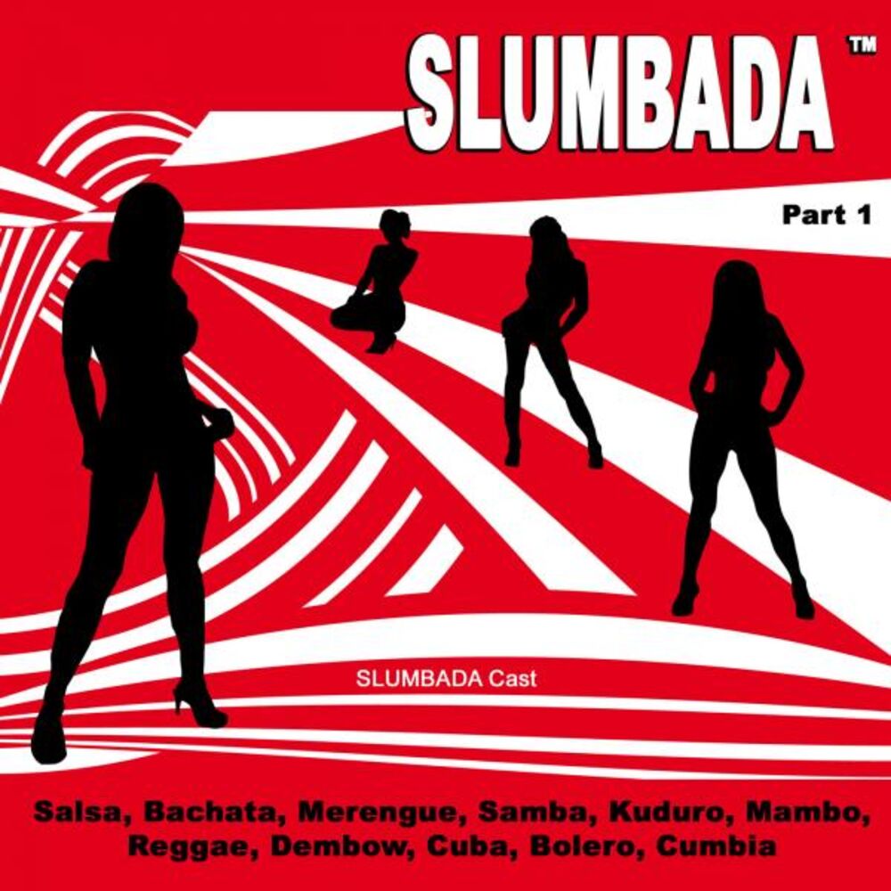 Picture of SLUMBADA ™, Pt. 1 (Salsa, Bachata, Merengue, Samba, Kuduro, Mambo, Reggae, Dembow, Cuba, Bolero, Cumbia)