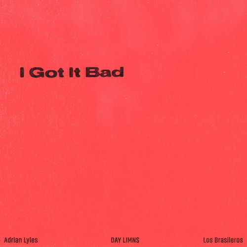 I Got It Bad