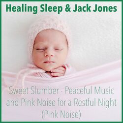 Cover of Sweet Slumber - Peaceful Music and Pink Noise for a Restful Night (Pink Noise)