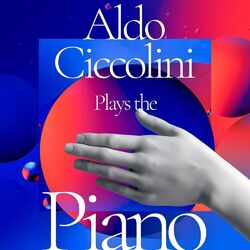 Cover of Aldo Ciccolini Plays the Piano