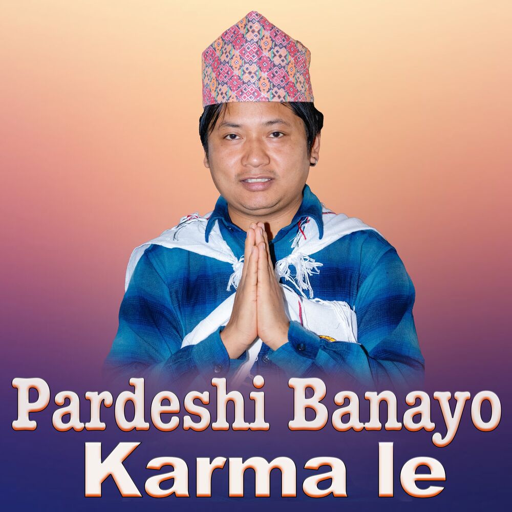 Picture of Pardeshi Banayo Karma le