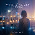 Mein ganzes Leben