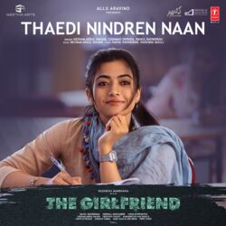 Cover of Thaedi Nindren Naan (From "The Girlfriend")