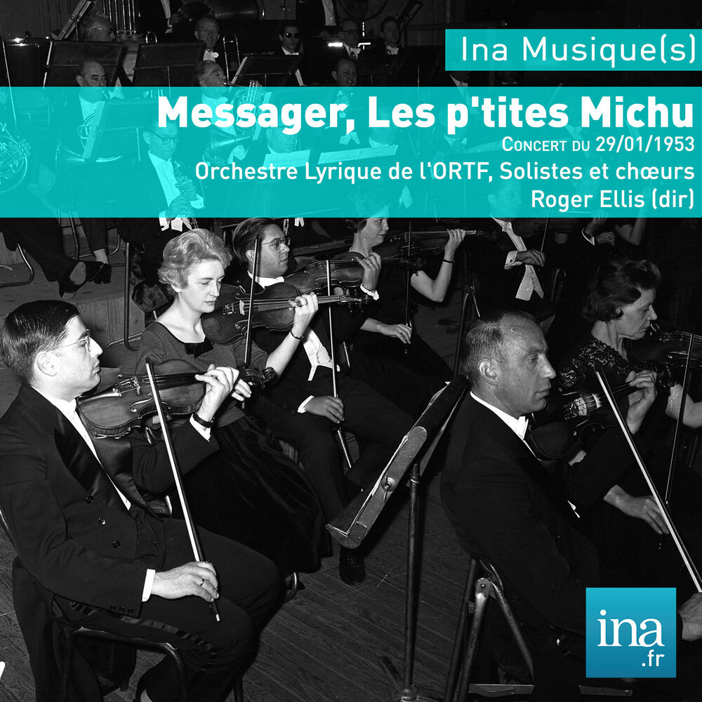 Picture of Messager, Les p'tites Michu, Orchestre Lyrique de la RTF, Concert du 29/01/1953, Roger Ellis (dir)