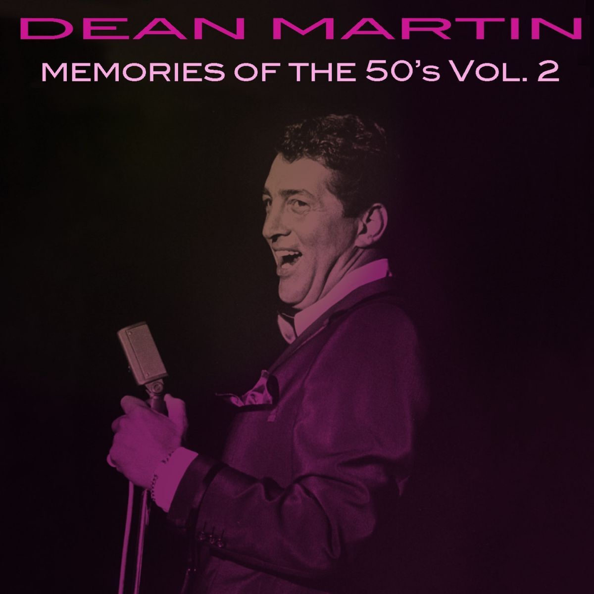 Album cover of Dean Martin: Memories of the 50's, Vol. 2