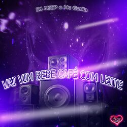 Cover of VAI VIM BEBE CAFÉ COM LEITE