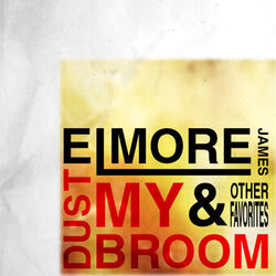 Cover of Dust My Broom & Other Favorites