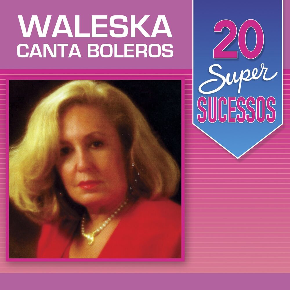 Picture of 20 Super Sucessos (Waleska Canta Boleros)