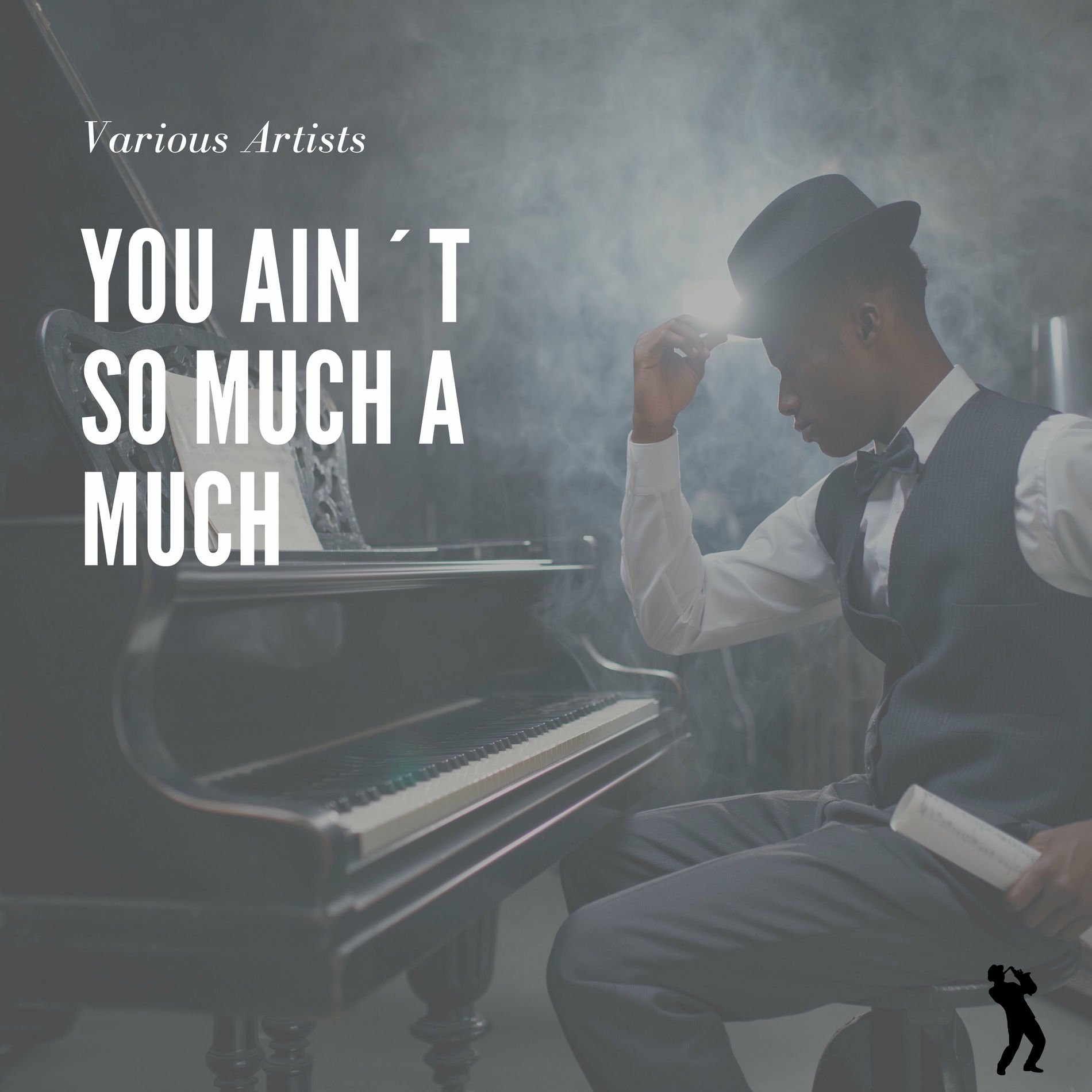 Album cover of You Ain´t So Much A Much