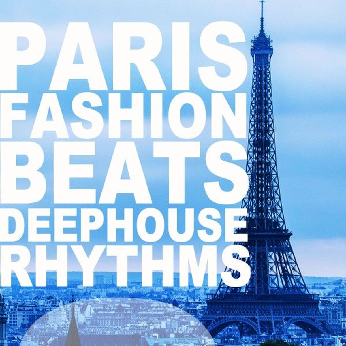 Album cover of Paris Fashion Beats (Deephouse Rhythms)