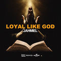 Loyal Like God
