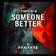 Someone Better
