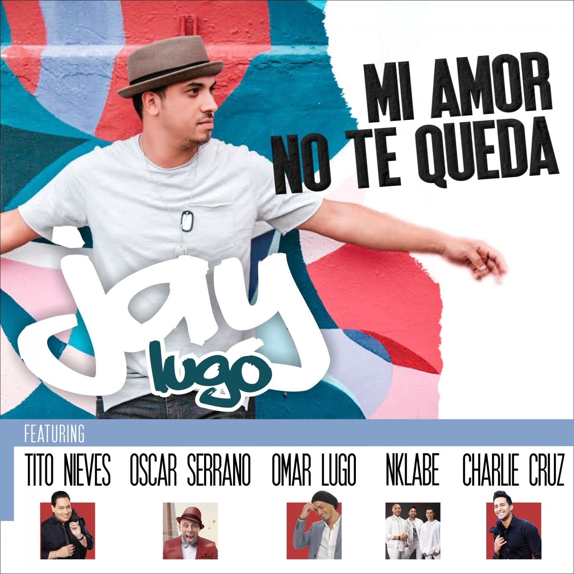 Album cover of Mi Amor No Te Queda (feat. Tito Nieves, Oscarito, Omar Lugo, N'Klabe & Charlie Cruz)