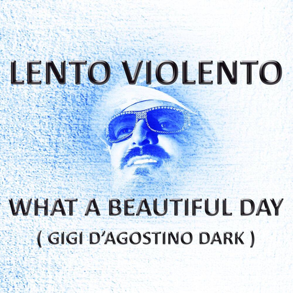 Picture of What a Beautiful Day (Gigi D'agostino Dark)