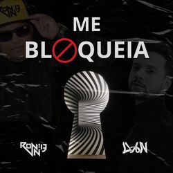 Cover of ME BLOQUEIA (RONNIE DJ, DAN DJ REMIX) (FUNK)