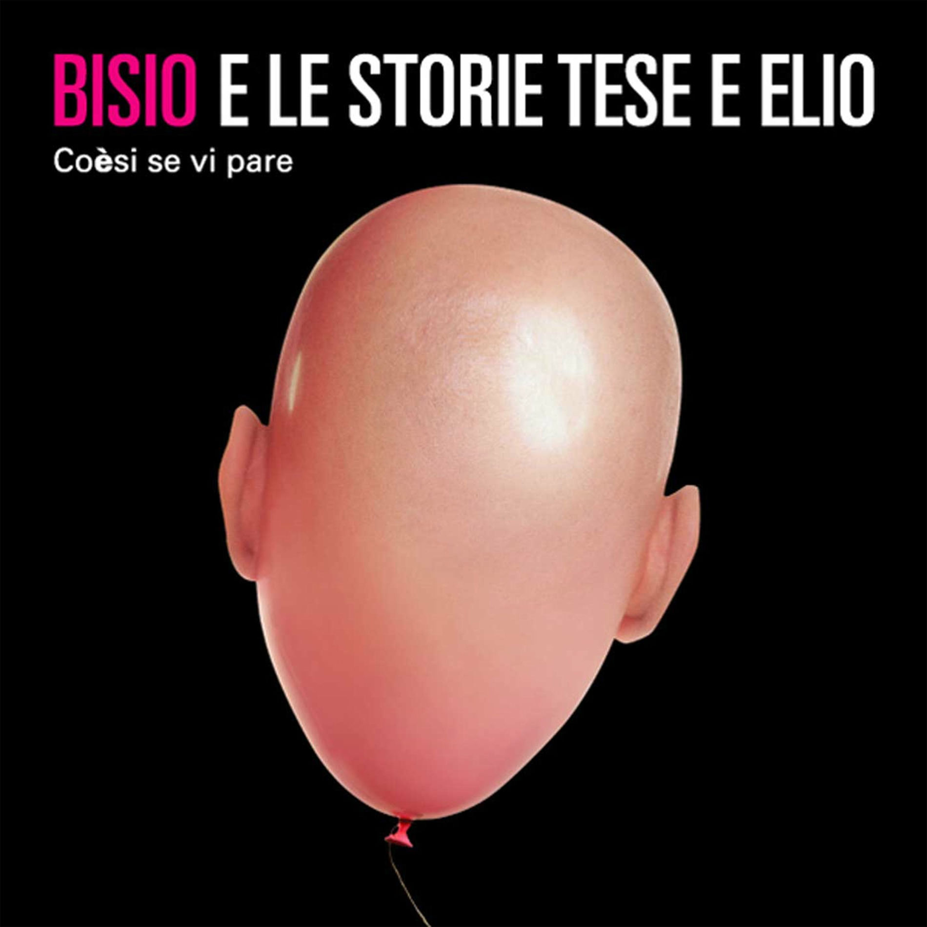 Album cover of Coèsi se vi pare (Live in Mantova 13/07/2006, Bisio e le Storie Tese e Elio)