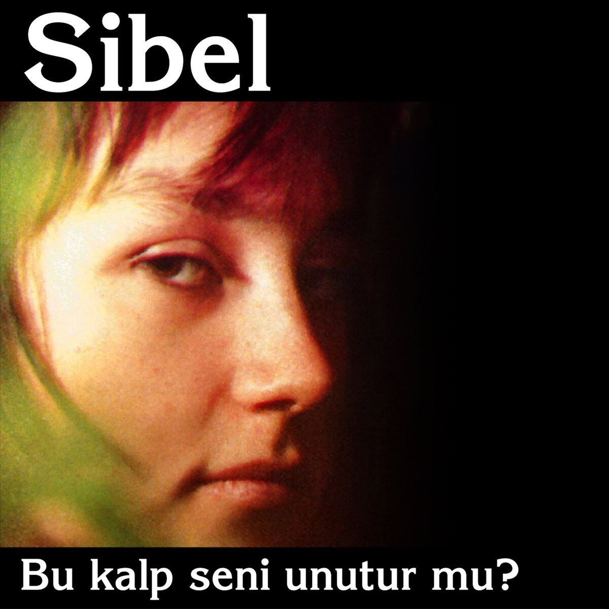 Album cover of Bu Kalp Seni Unutur mu?