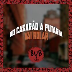 No Casarão a Putari4 Vai Rolar