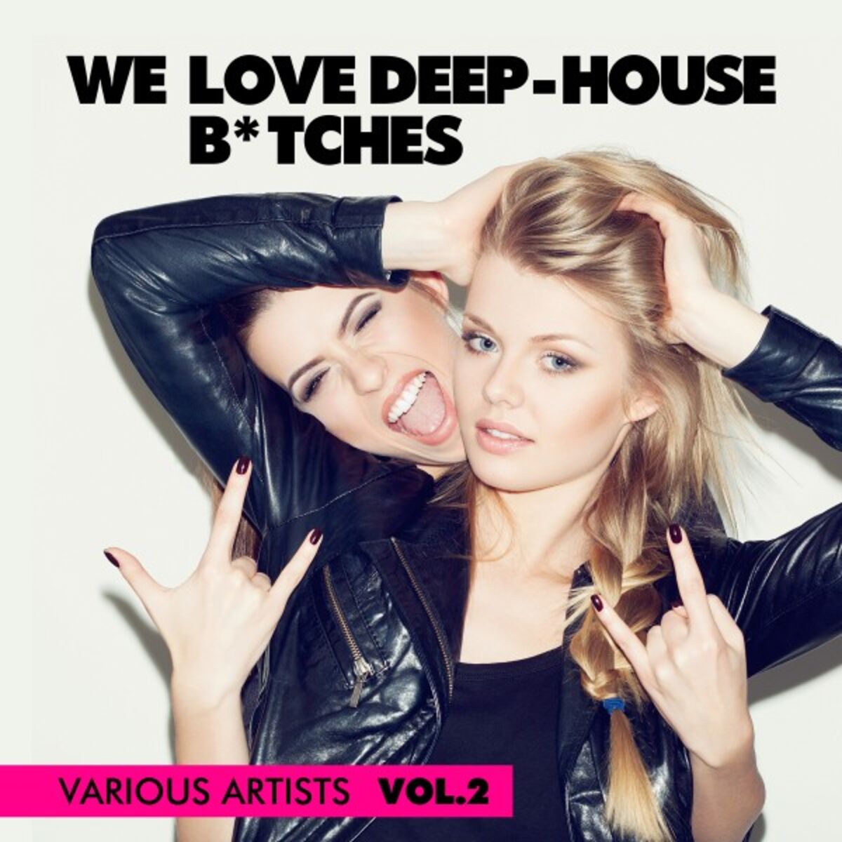 Album cover of We Love Deep-House B*tches, Vol. 2