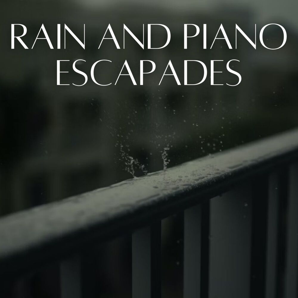Picture of Rain and Piano Escapades