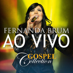 Cover of Fernanda Brum - Gospel Collection Ao Vivo
