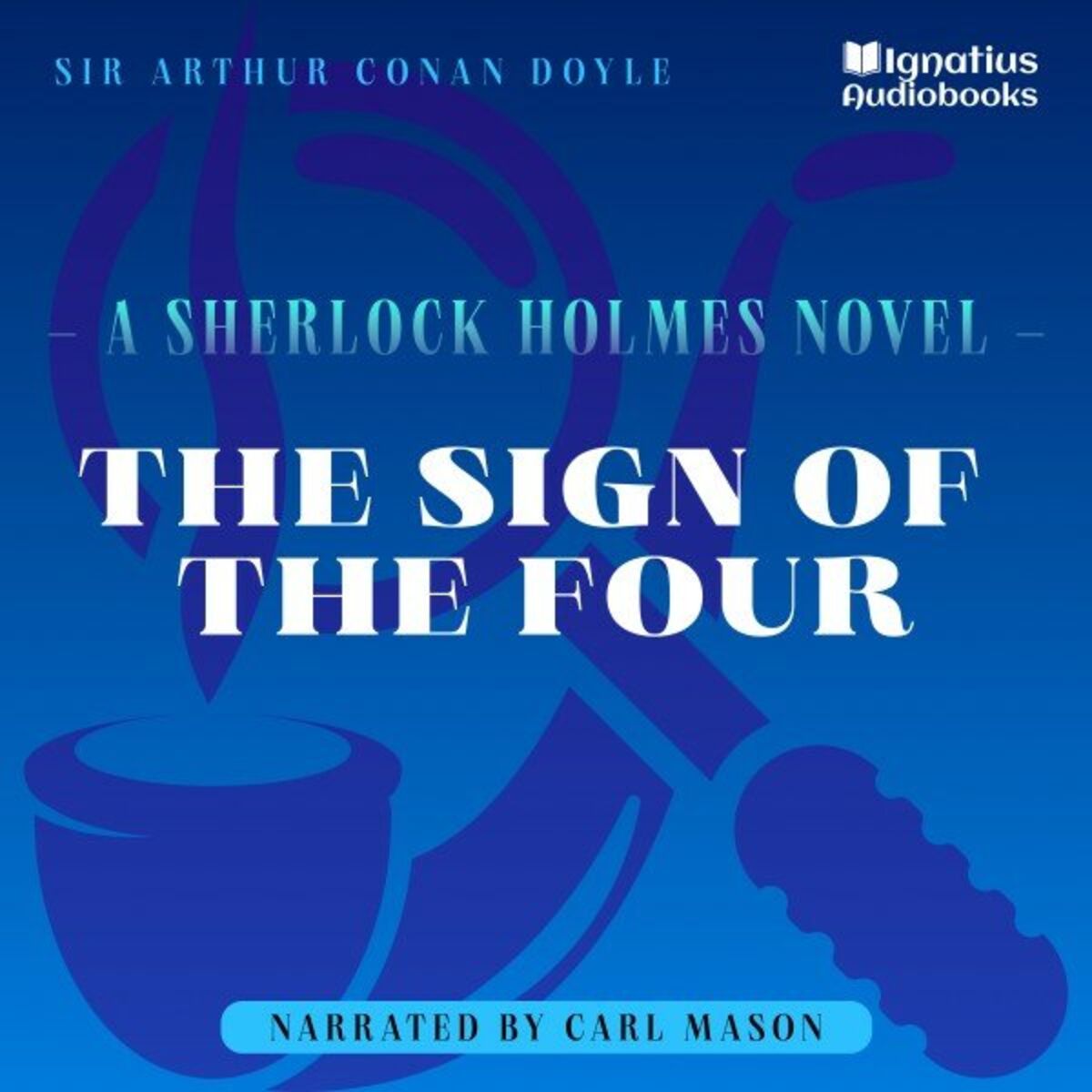 Album cover of The Sign of the Four (A Sherlock Holmes Novel)