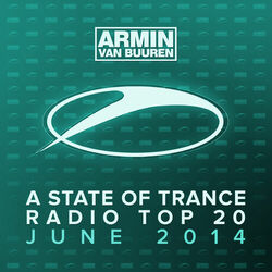 Cover of A State Of Trance Radio Top 20 - June 2014 (Including Classic Bonus Track)