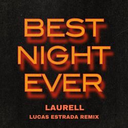 Cover of Best Night Ever (Lucas Estrada Remix)