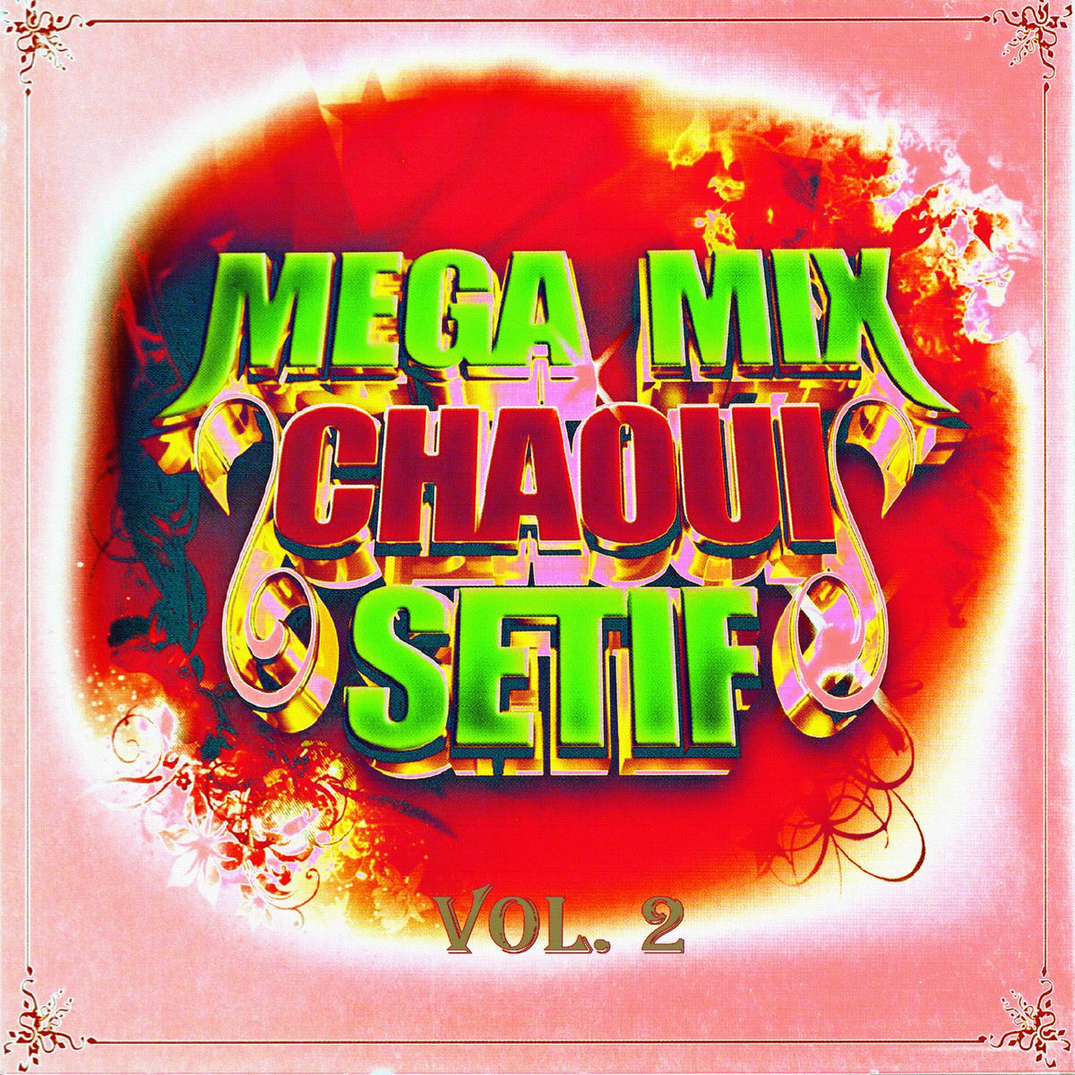 Album cover of MEGA MIX CHAOUI SETIF, Vol. 2