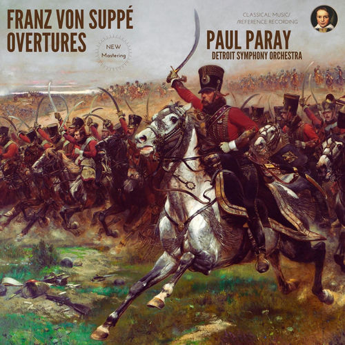 Franz von Suppé: Overtures by Paul Paray (Remastered 2022)