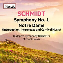 Cover of Schmidt: Symphony No. 1 & Notre Dame (Excerpts)