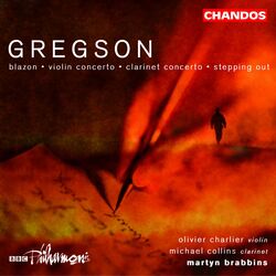 Cover of Gregson: Blazon, Violin Concerto, Clarinet Concerto & Stepping Out