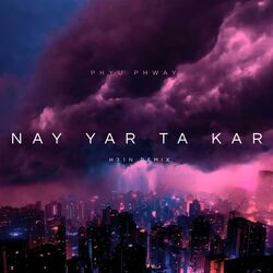 Cover of Nay Yar Ta Kar (H31N Remix)