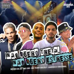 Cover of Não Quero Treta, Não Quero Estresse