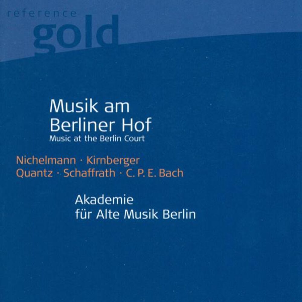 Picture of Orchestral Music (18th Century German) - NICHELMANN, C. / KIRNBERGER, J.P. / QUANTZ, J.J. / SCHAFFRATH, C. (Berlin Akademie fur Al
