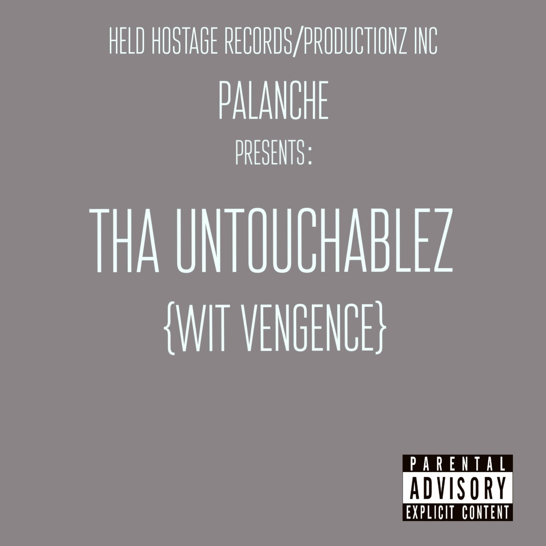 Album picture of Palanche Presents: Tha Untouchablez {Wit Vengence}