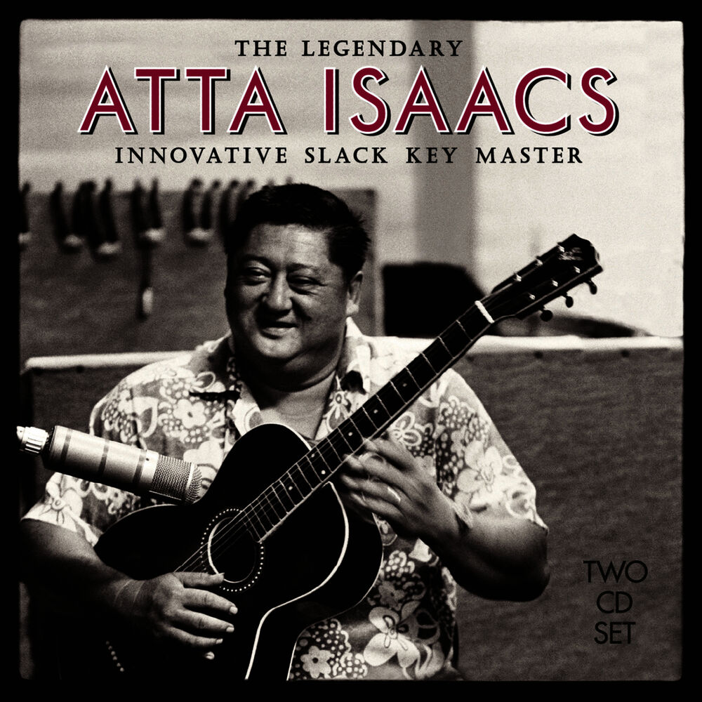 Picture of The Legendary Atta Isaacs: Innovative Slack Key Master