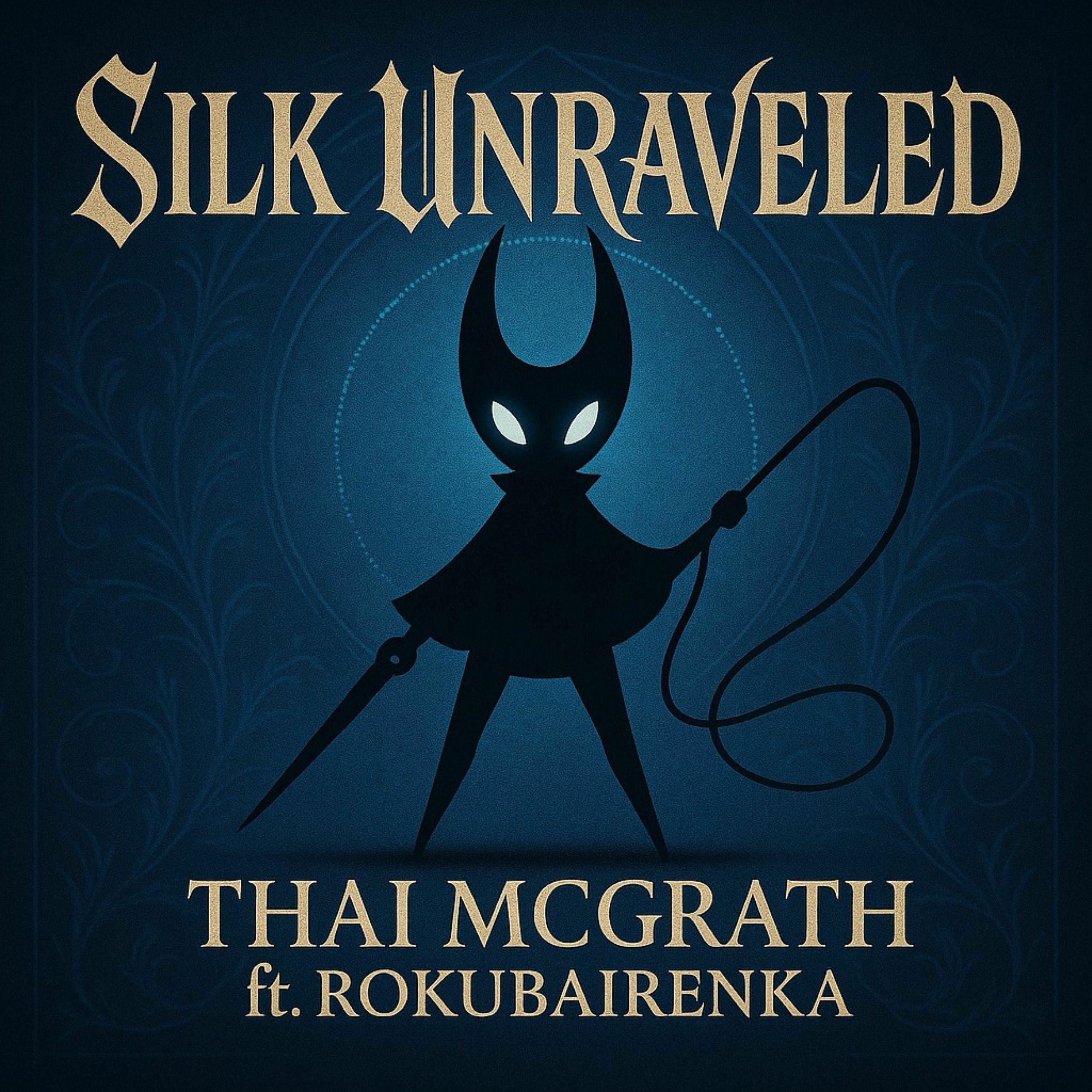 Album cover of Silk Unraveled (Silksong Song) (feat. Rokubairenka)
