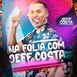 Cover of Na Folia Com Jeff Costa