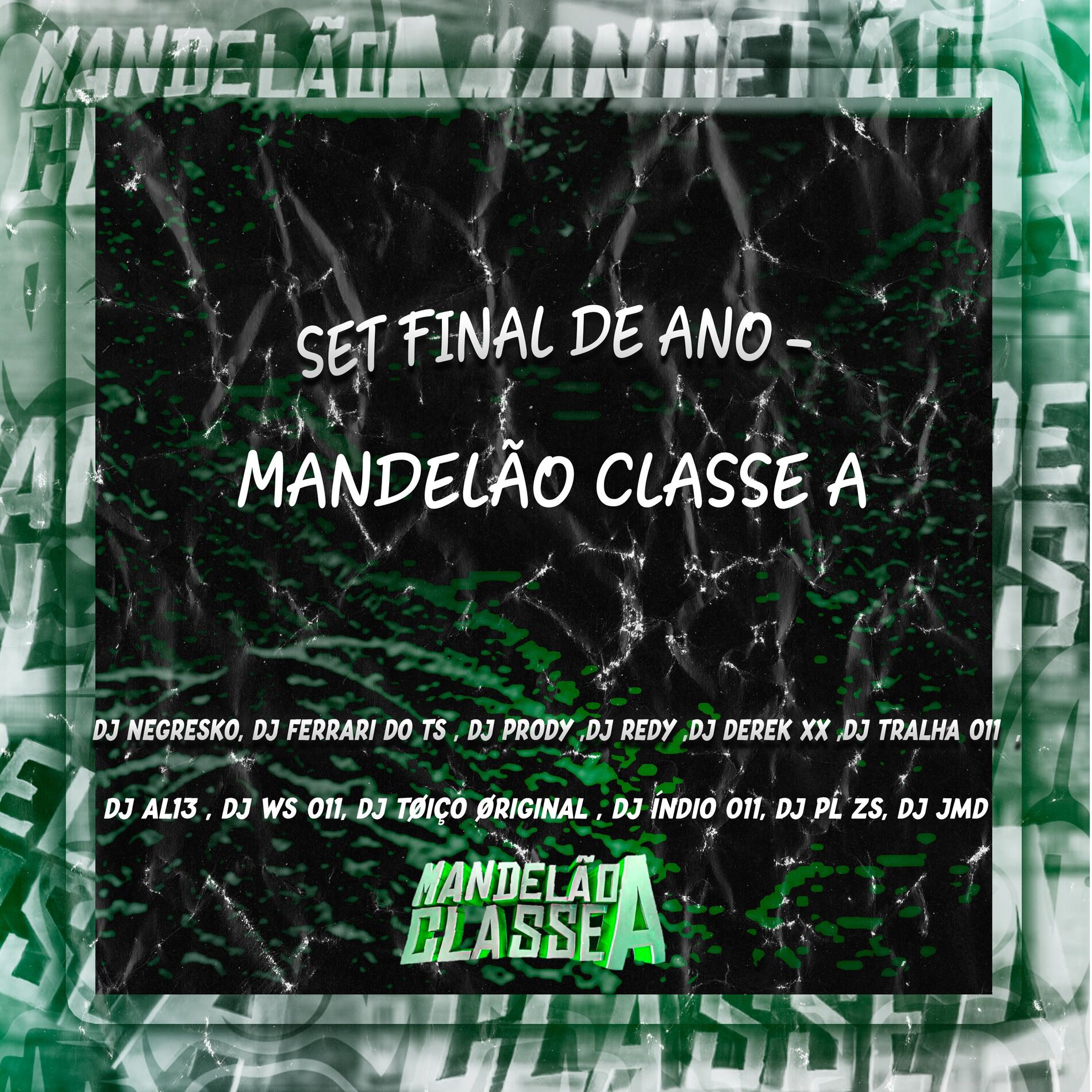 Album cover of Set Final de Ano - Mandelão Classe A
