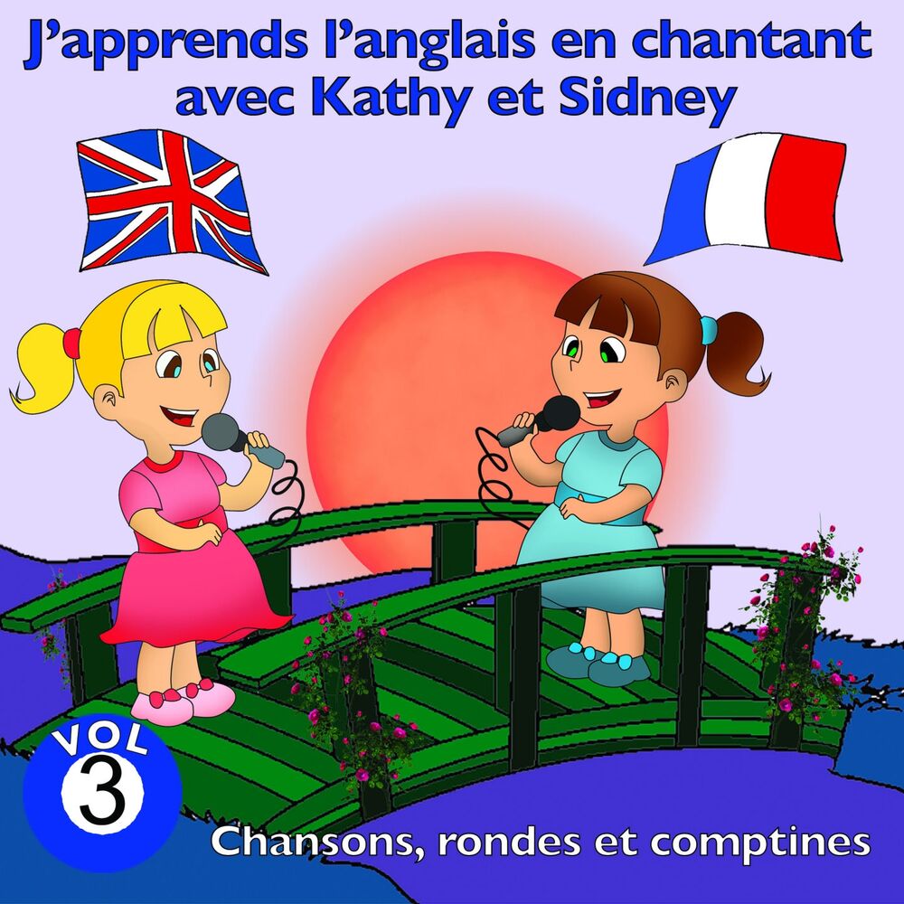 Picture of J'apprends l'anglais en chantant avec Kathy et Sidney, vol. 3 (Chansons, rondes et comptines)