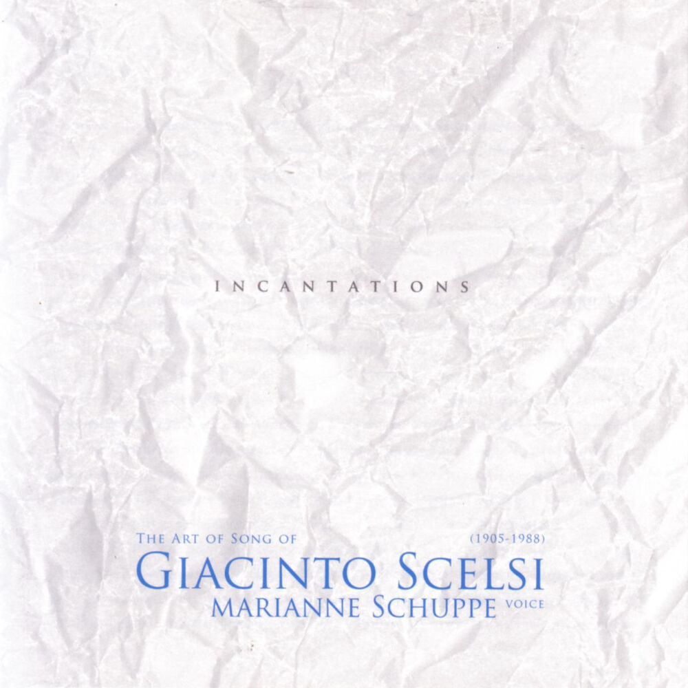 Picture of The Art Song Of Giacinto Scelsi: Incantations