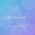 for the weak