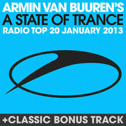 Cover of A State Of Trance Radio Top 20 - January 2013 (Including Classic Bonus Track)