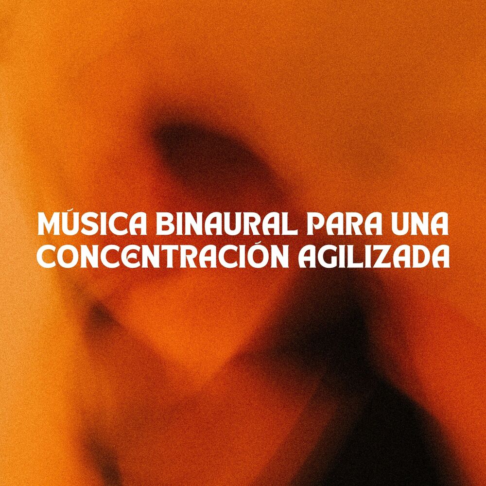 Picture of Música Binaural Para Una Concentración Agilizada