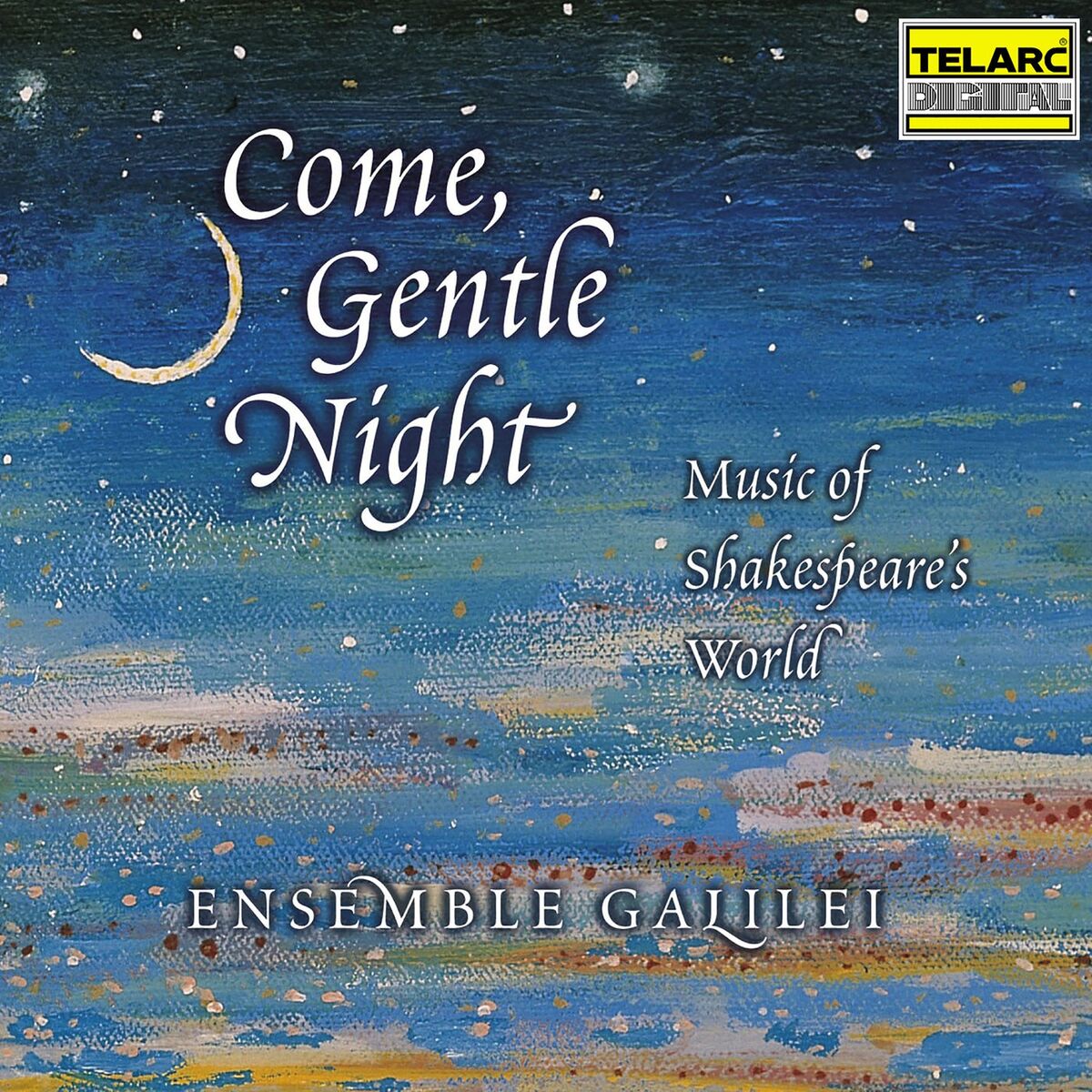 Album cover of Come, Gentle Night: Music of Shakespeare's World