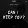 Can I Keep You