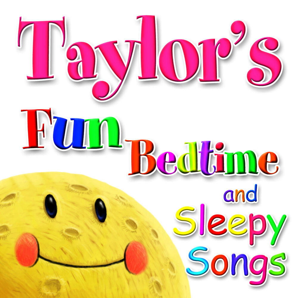 Picture of Fun Bedtime and Sleepy Songs For Taylor